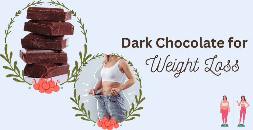 Dark Chocolate for Weight Loss