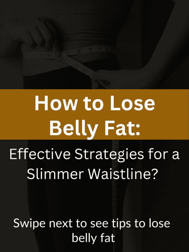 How to lose Belly Fat