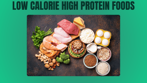 Best Low-Calorie High-Protein Foods